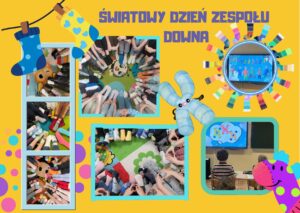 Plakat z napisem „Światowy Dzień Zespołu Downa” i zdjęciami dzieci w kolorowych, niepasujących skarpetkach podczas zajęć szkolnych.