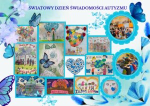 Plakat z napisem „Światowy Dzień Świadomości Autyzmu” w niebieskiej kolorystyce. Zawiera kolaż dziecięcych rysunków i zdjęcia dzieci w grupie, podkreślające akceptację, różnorodność i hasła typu „Każdy jest inny” i „Każdy jest ważny”.