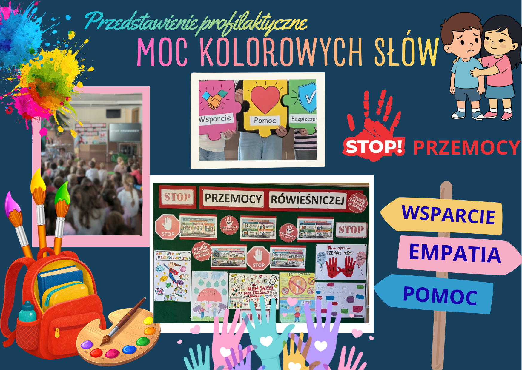 Plakat przedstawiający szkolne działania profilaktyczne pod hasłem „Moc kolorowych słów”, promujące przeciwdziałanie przemocy rówieśniczej, empatię, wzajemne wsparcie i pomoc. Zawiera zdjęcia uczniów oraz gazetki szkolnej poświęconej bezpieczeństwu i życzliwości.