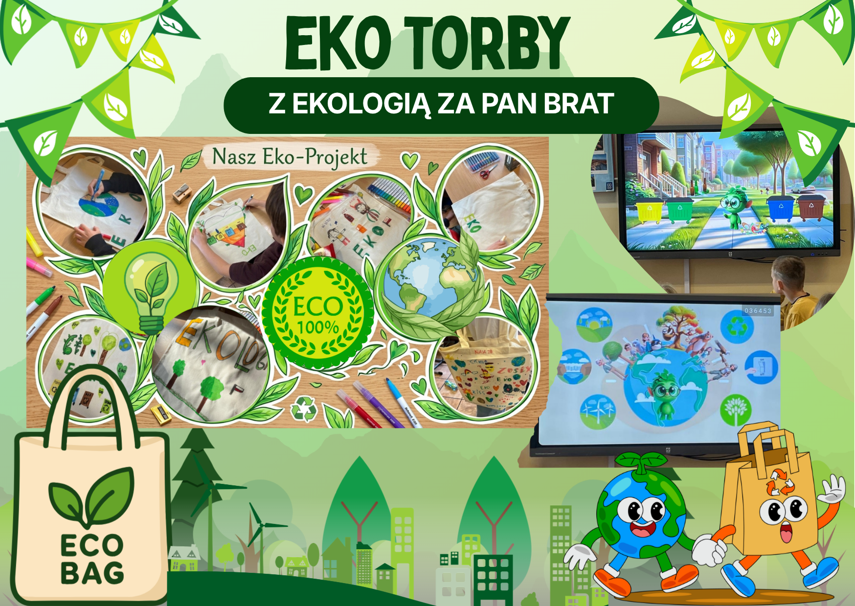 Plakat „Eko torby – z ekologią za pan brat” przedstawiający uczniowskie prace plastyczne na materiałowych torbach oraz zajęcia edukacyjne o ekologii, segregacji odpadów i ochronie środowiska. Grafika promuje wielorazowe torby, recykling i codzienne postawy proekologiczne.
