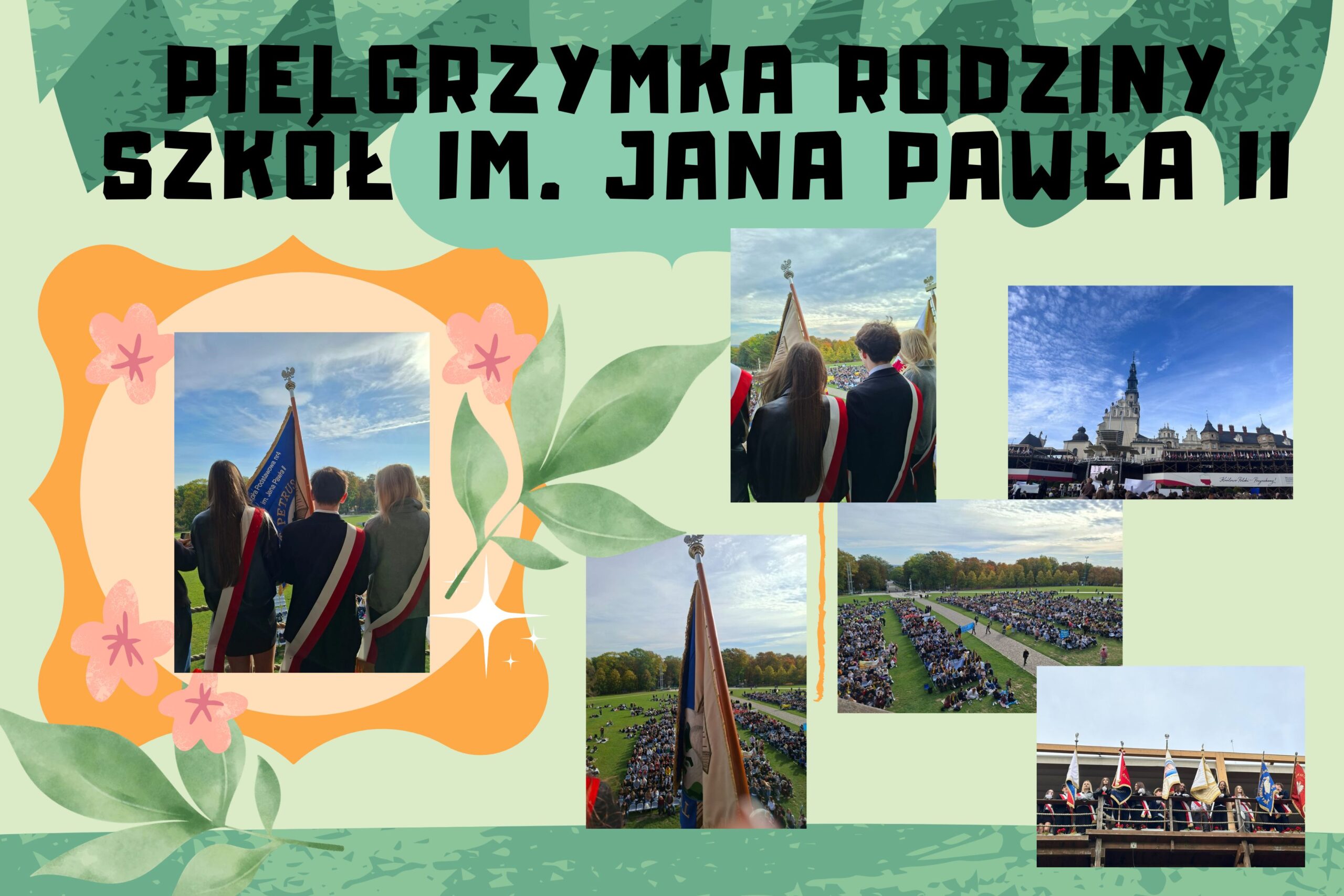 Kolaż z pielgrzymki Rodziny Szkół im. Jana Pawła II. Uczniowie w strojach galowych z pocztem sztandarowym uczestniczą w uroczystościach religijnych na świeżym powietrzu. Zdjęcia przedstawiają zgromadzonych uczestników, sztandary szkół i miejsce wspólnego spotkania.